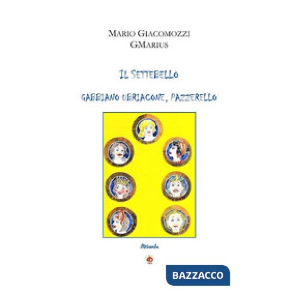 Settebello. Gabbiano ubriacone, pazzerello (Il)