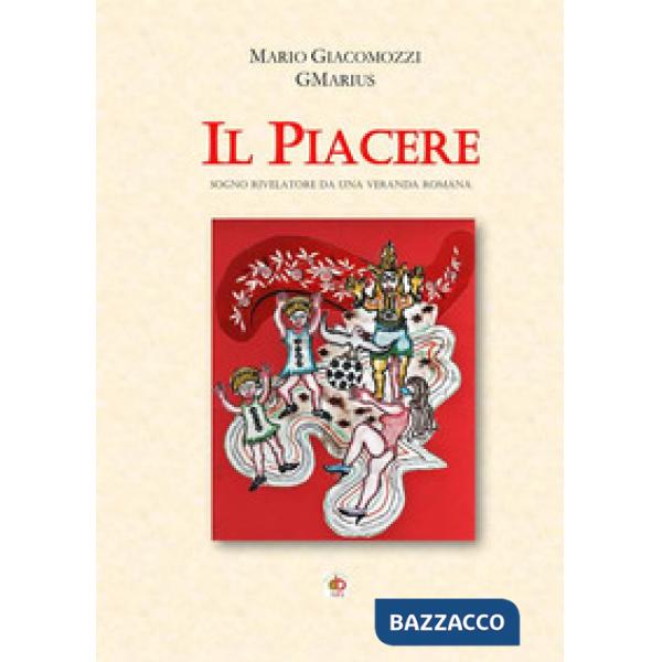 Piacere. Sogno rivelatore da una veranda romana (Il)