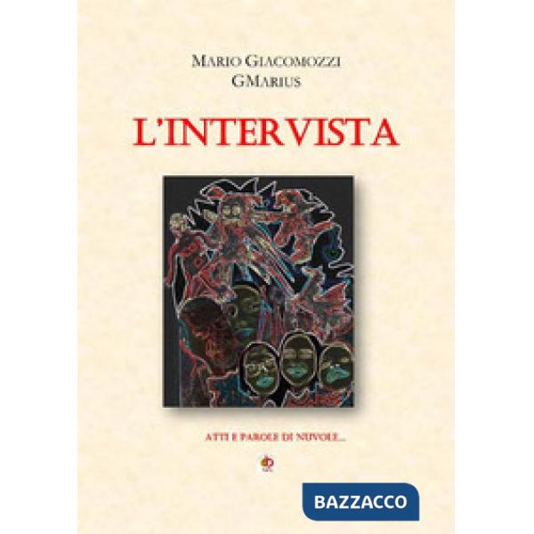 Intervista. Atti e parole di nuvole (L')