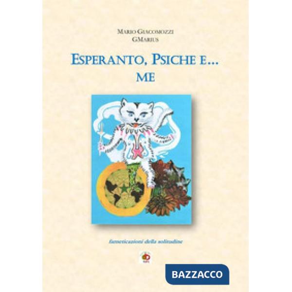 Esperanto, psiche e... me