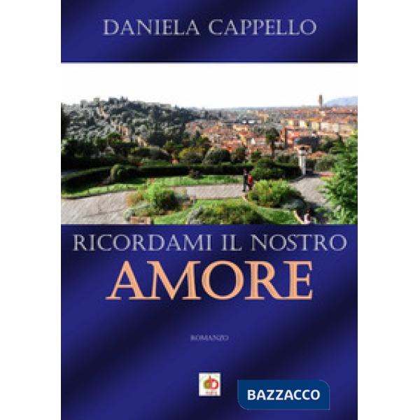 Ricordami il nostro amore