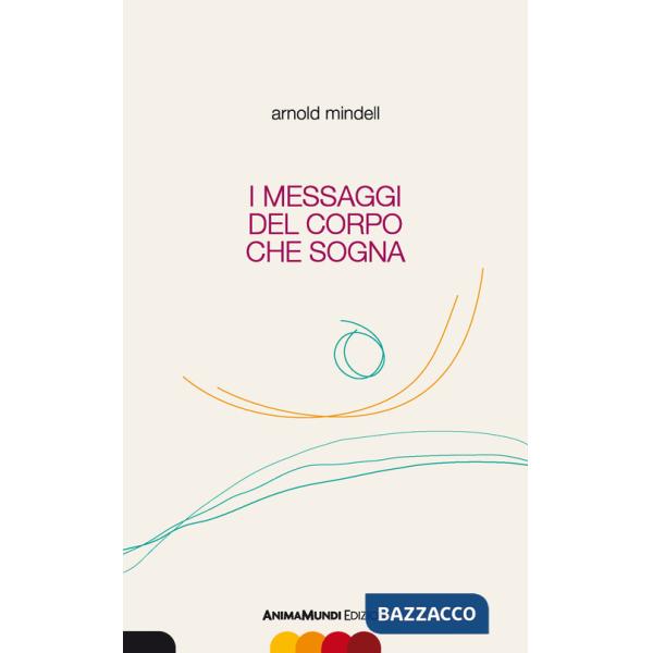 Messaggi del corpo che sogna (I)