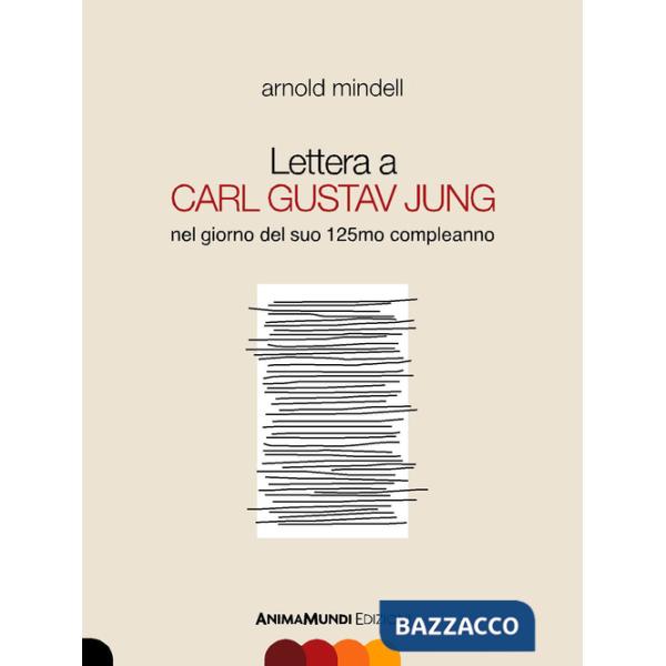 Lettera a Carl Gustav Jung nel giorno del suo 125mo compleanno