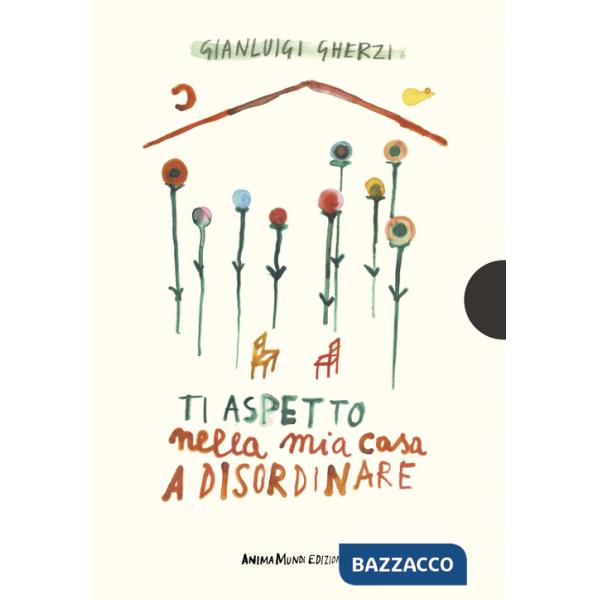 Ti aspetto nella mia casa a disordinare