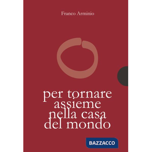 Per tornare assieme alla casa del mondo