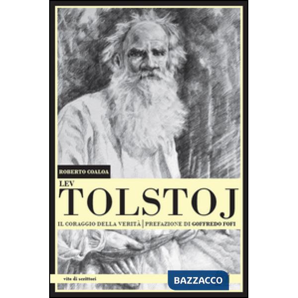 Lev Tolstoj. Il coraggio della verità