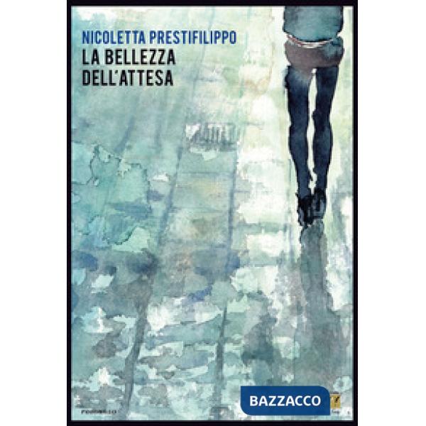 Bellezza dell'attesa (La)