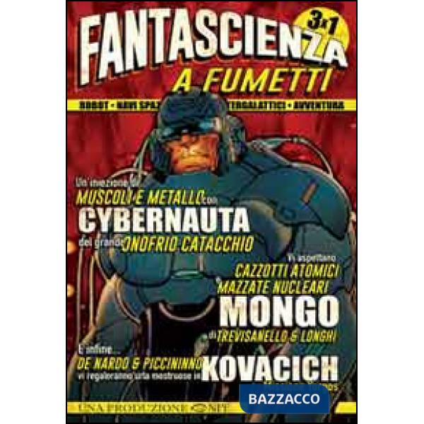 Fantascienza. Come la immaginavamo negli anni '80. Nostalgica fantascienza di quando eravamo piccoli. Cibernauta-Missione Yorgos