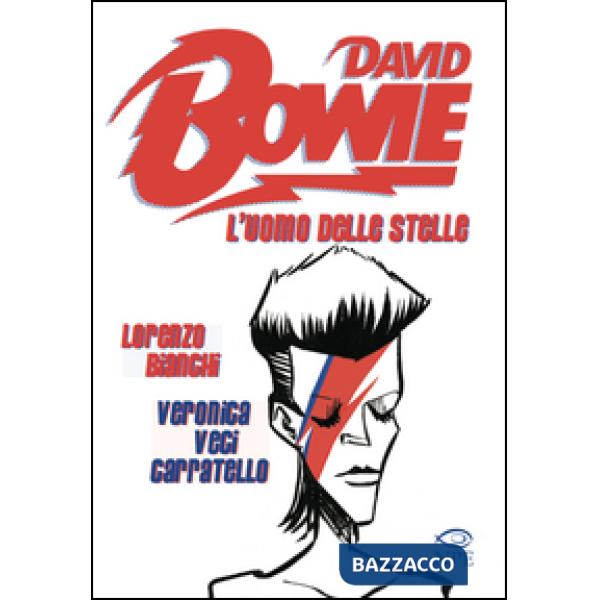 David Bowie. L'uomo delle stelle