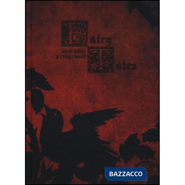 Fairy tales di Oscar Wilde. L'usignolo e la rosa e altre storie