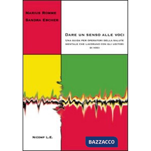 Dare un senso alle voci. Una guida per operatori della salute mentale che lavora