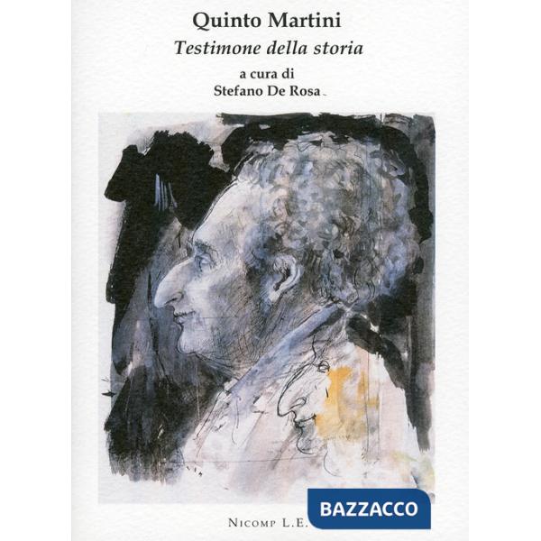 Quinto Martini. Testimone della storia