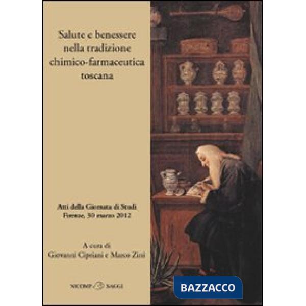 Salute e benessere nella tradizione chimico-farmaceutica toscana