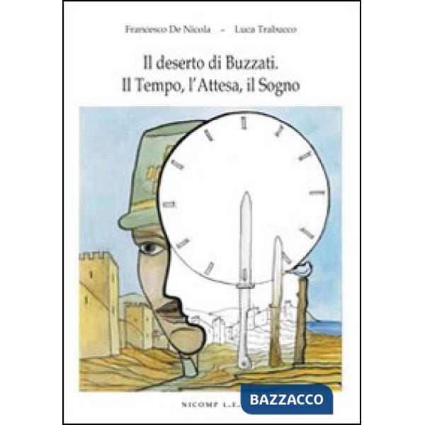 Deserto di Buzzati. Il tempo, l'attesa, il sogno (Il)