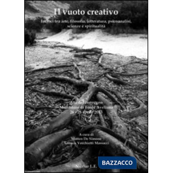 Vuoto creativo. Incroci tra arte, filosofia, letteratura, psicoanalisi, scienze 