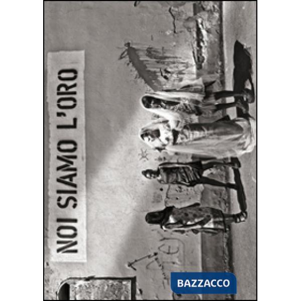 Noi siamo l'oro. Giovanni Izzo fotografo