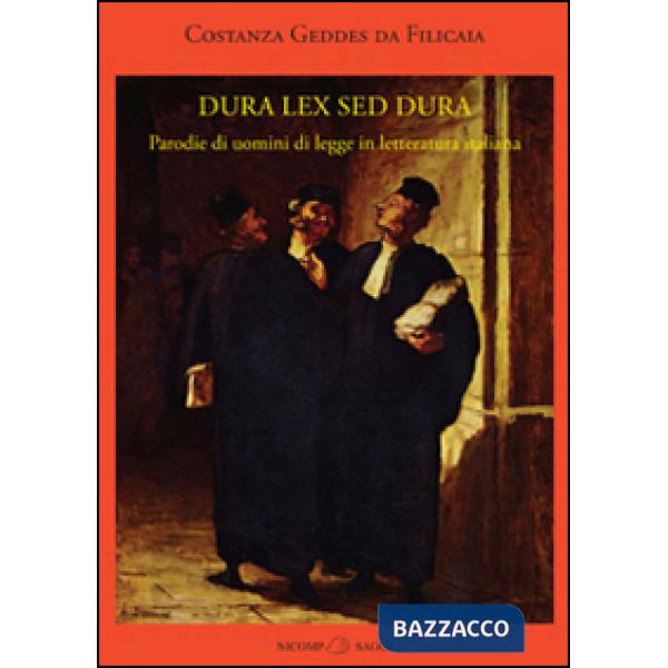 Dura lex sed dura. Parodie di uomini di legge in letteratura italiana