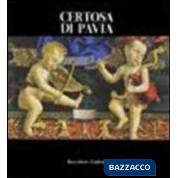 Certosa di Pavia. Ediz. a colori