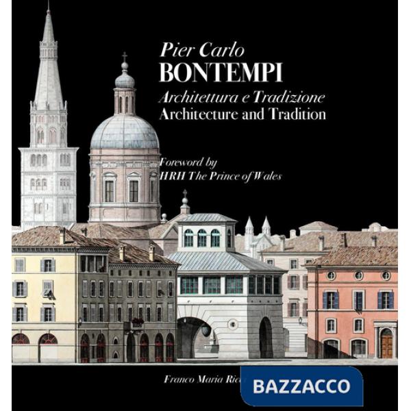 Pier Carlo Bontempi. Architettura e tradizione. Ediz. italiana e inglese