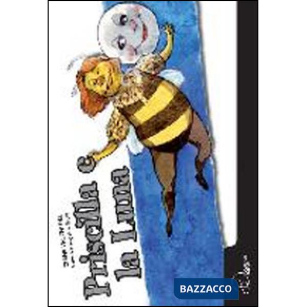 Priscilla e la luna. Ediz. illustrata