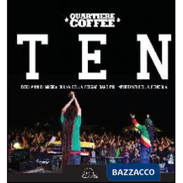 Ten. Dieci anni di musica di una delle reggae band più importanti della penisola
