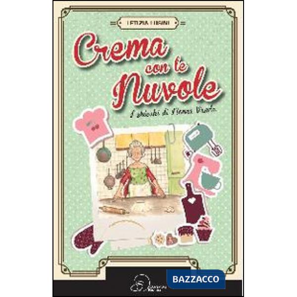 Crema con le nuvole. I chicchi di nonna Vanda