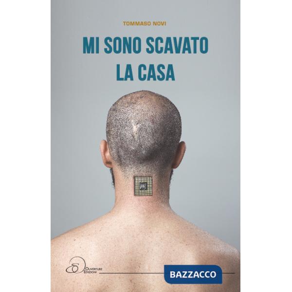 Mi sono scavato la casa