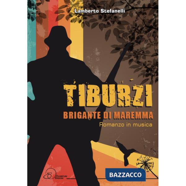 Tiburzi. Brigante di Maremma