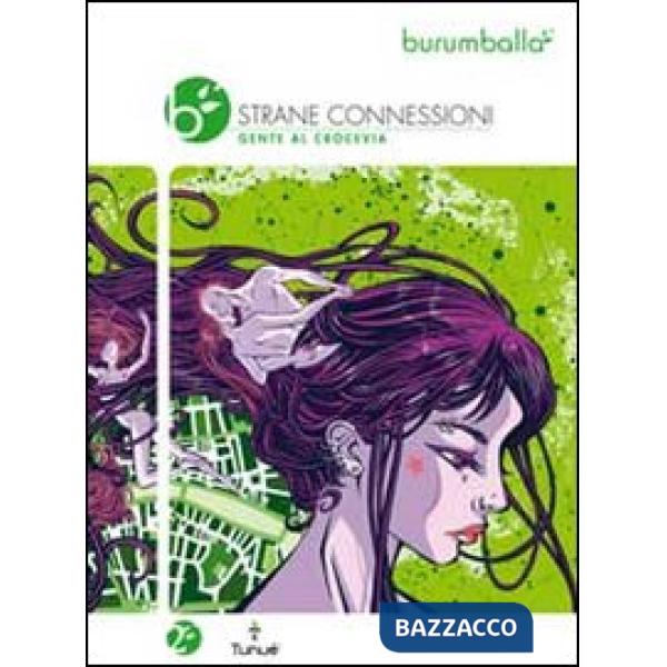 Burumballa. Vol. 2: Strane connessioni. Gente al crocevia