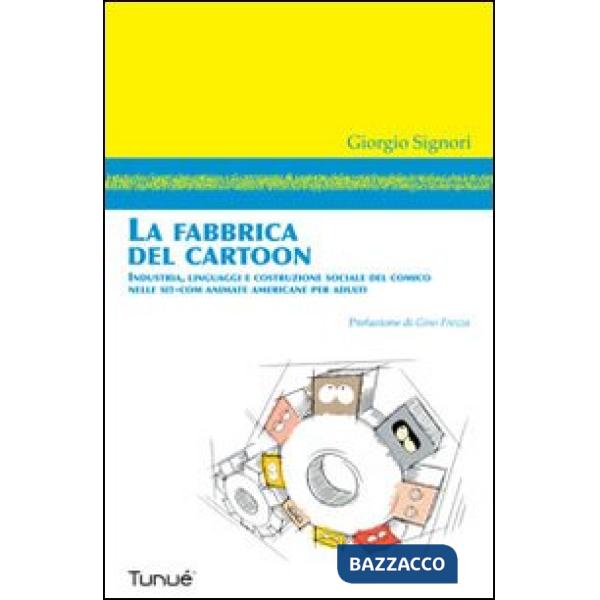 Fabbrica del cartoon (La)