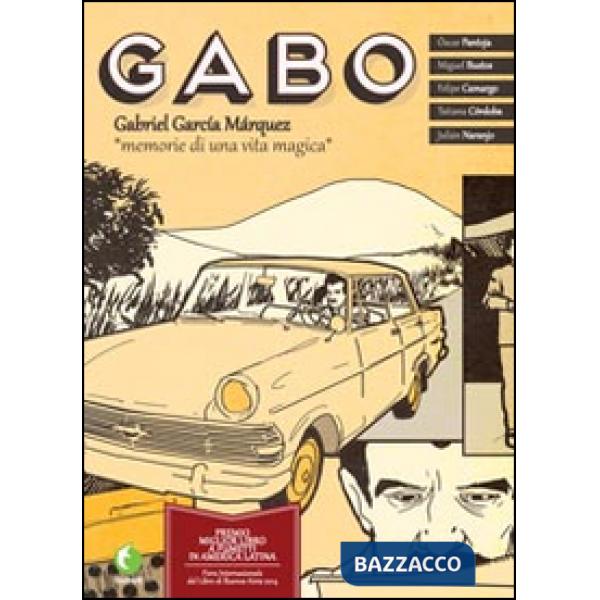 Gabo. Gabriel García Márquez. Memorie di una vita magica