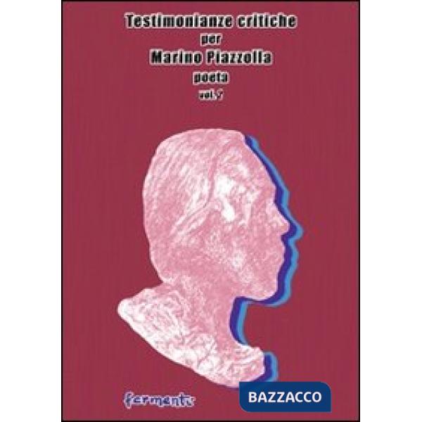 Testimonianze critiche per Marino Piazzolla poeta. Vol. 2