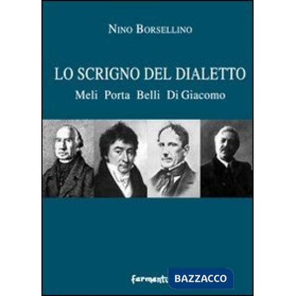 Scrigno del dialetto. Meli Porta Belli di Giacomo (Lo)