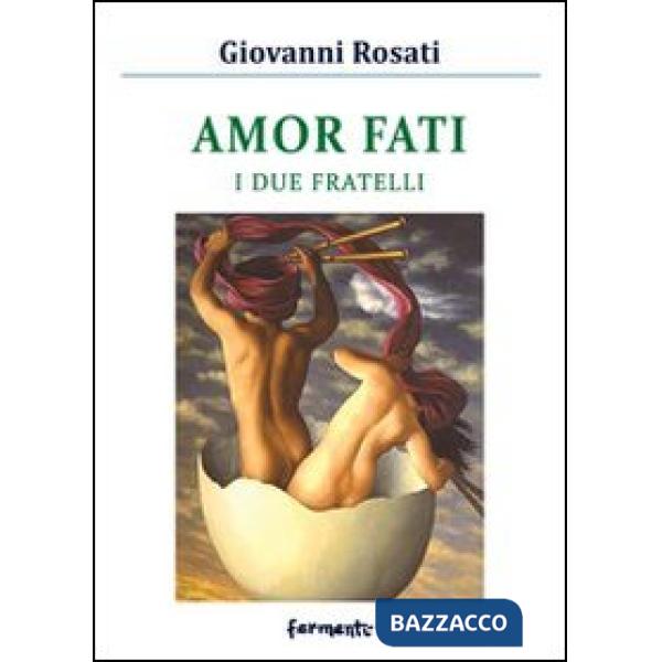 Amor fati. I due fratelli