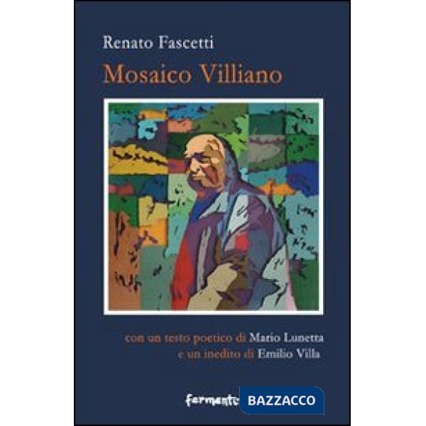 Mosaico villiano. Ediz. illustrata