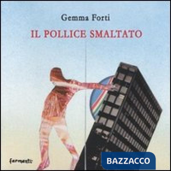 Pollice smaltato (Il)