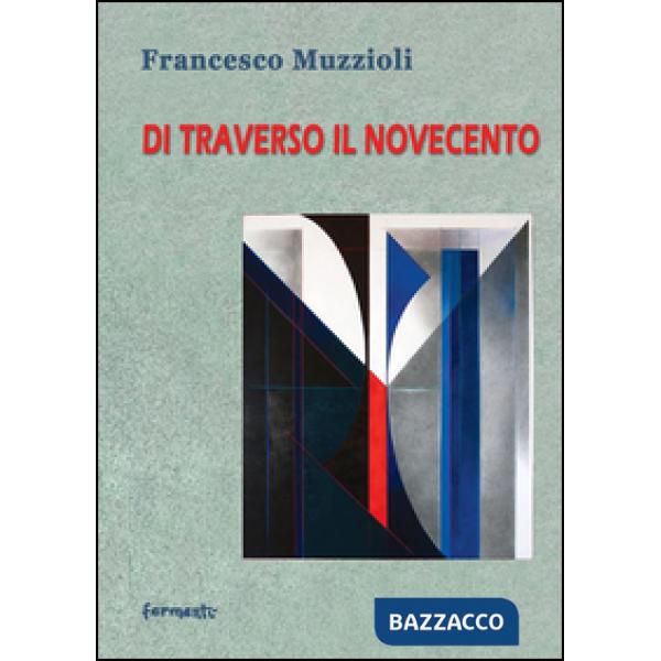 Di traverso il Novecento