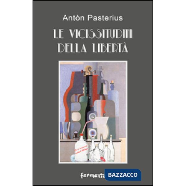 Vicissitudini della libertà. Capriccio libertino post-barocco (Le)