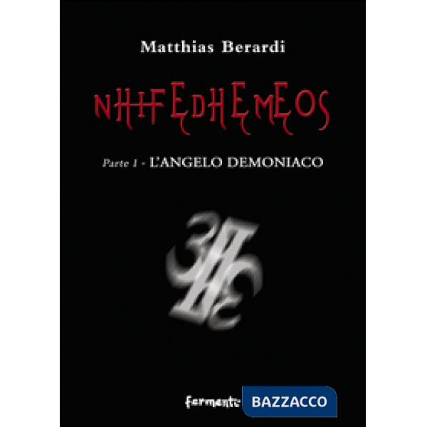 Nhifedhemeos. L'angelo demoniaco. Vol. 1