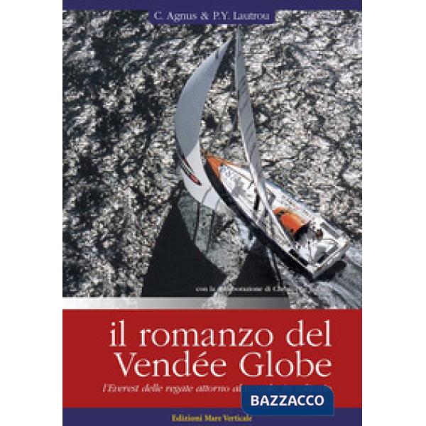 Romanzo del Vendée Globe, l'Everest delle regate attorno al mondo, in solitario 