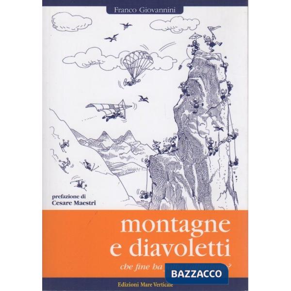 Montagne e diavoletti. Che fine ha fatto l'alpinismo?