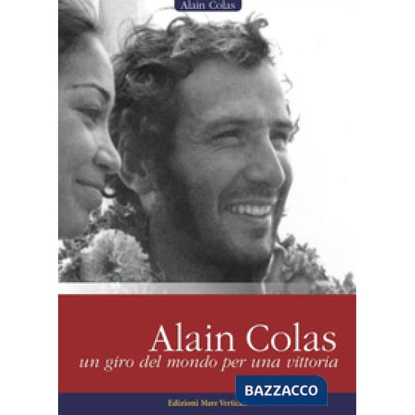Alain Colas, un giro del mondo per una vittoria