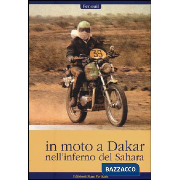In moto a Dakar nell'inferno del Sahara