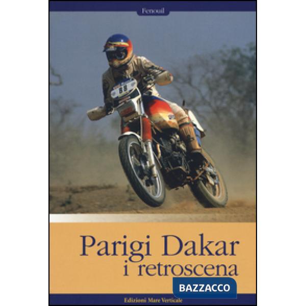 Parigi-Dakar. I retroscena
