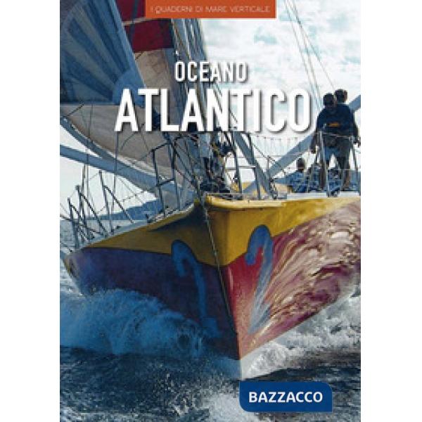 Oceano Atlantico. Ediz. a colori