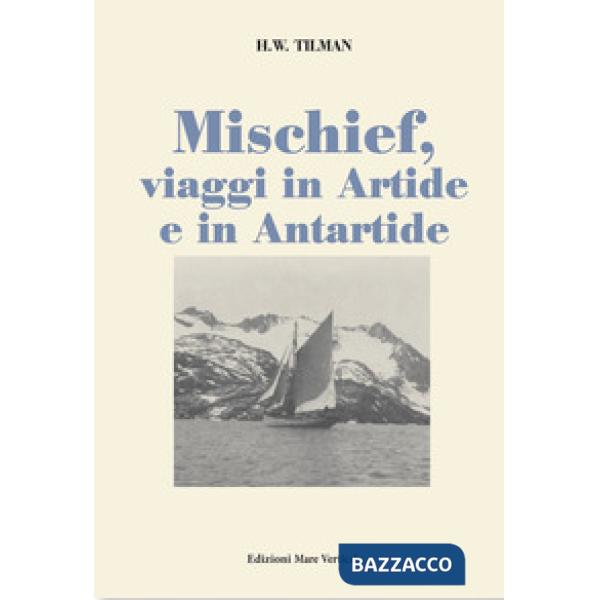 Mischief, viaggi in Artide e in Antartide