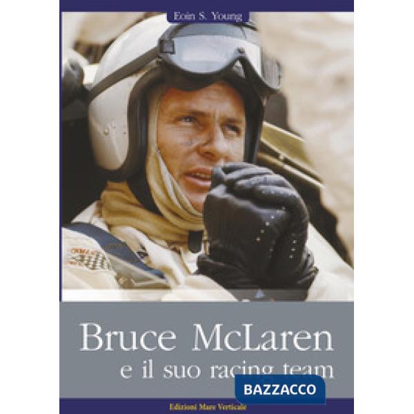 Bruce McLaren e il suo racing team