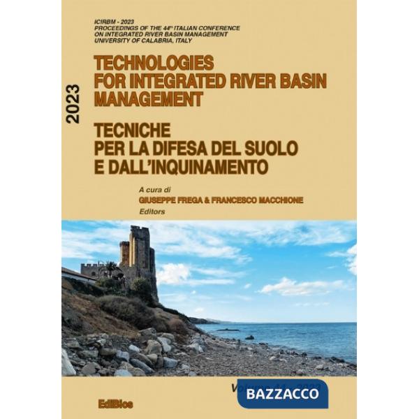 Technologies for integrated river basin management-Tecniche per la difesa del suolo e dall'inquinamento