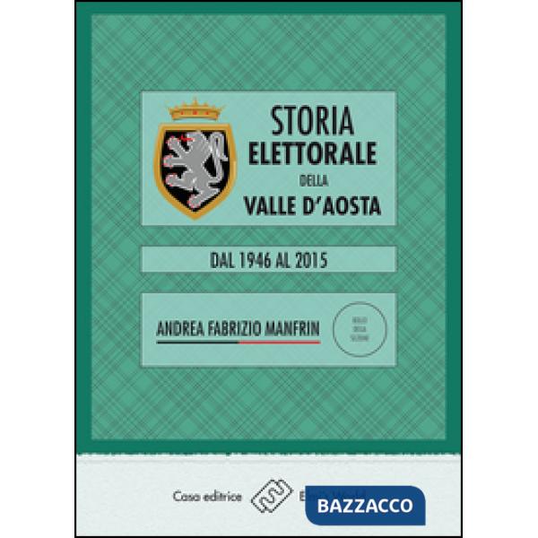 Storia elettorale della Valle d'Aosta. Dal 1946 al 2015