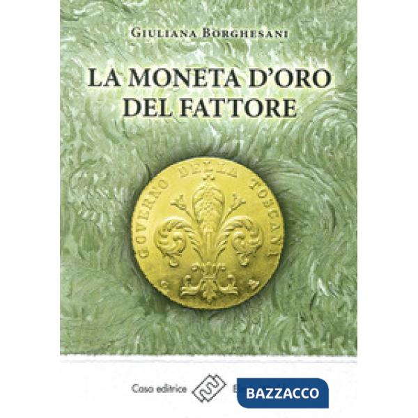 Moneta d'oro del fattore (La)
